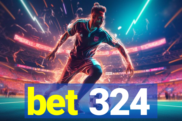 bet 324